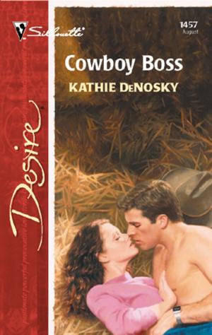 Cover of the book COWBOY BOSS by Catherine Mann
