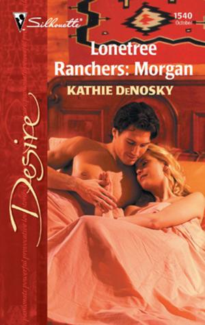 Cover of the book Lonetree Ranchers: Morgan by Nora Roberts