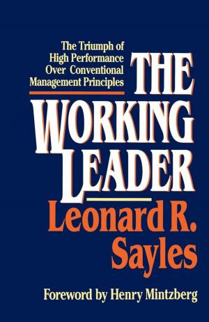 Cover of the book The Working Leader by Brian L. Weiss, M.D.