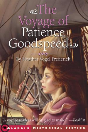 Cover of the book The Voyage of Patience Goodspeed by Rachel Cohn
