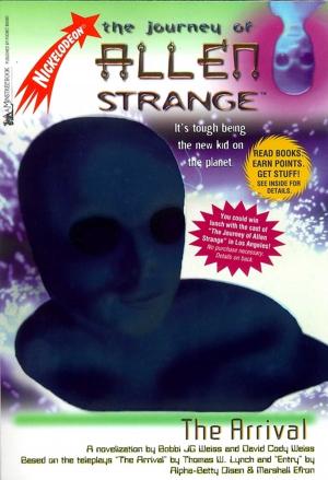 Cover of the book The Arrival:The Journey of Allen Strange #1:Nickelodeon by Ronni Arno