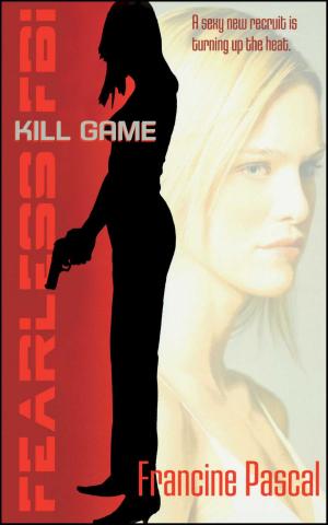 Cover of the book Kill Game by Francine Pascal