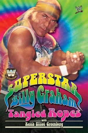 Cover of the book WWE Legends - Superstar Billy Graham by Eric Bischoff, Jeremy Roberts