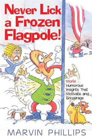 Cover of the book Never Lick A Frozen Flagpole GIFT by Edward Hotspur