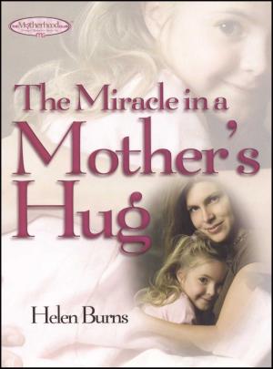 Cover of the book The Miracle in a Mother's Hug GIFT by Candy Christmas