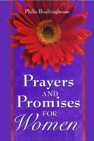 Cover of the book Prayers & Promises for Women GIFT by Philis Boultinghouse