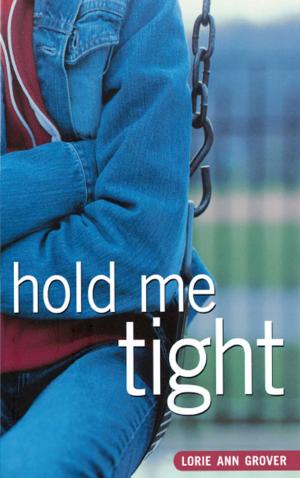 Cover of the book Hold Me Tight by Ellie Sandall