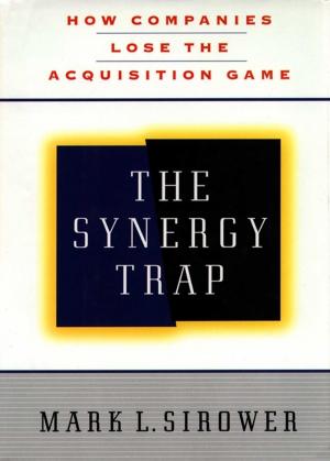 Cover of the book The Synergy Trap by Bruce Ahlstrand, Joseph Lampel, Henry Mintzberg