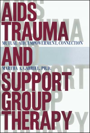 Cover of the book AIDS Trauma and Support Group Therapy by Annia Ciezadlo