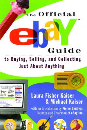 Book cover of The Official eBay Guide to Buying, Selling, and Collecting Just About Anything