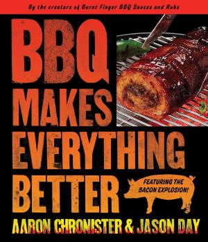 Cover of the book BBQ Makes Everything Better by Anita Anand