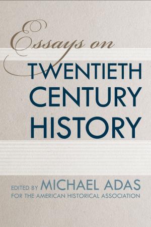 bigCover of the book Essays on Twentieth-Century History by 