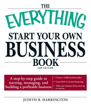 Cover of the book The Everything Start Your Own Business Book by Sonia Weiss