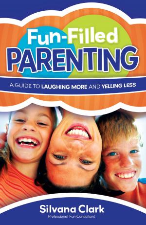 Cover of the book Fun-Filled Parenting by Kristen Heitzmann