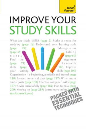 Cover of the book Improve Your Study Skills: Teach Yourself by Kevin O'Donnell