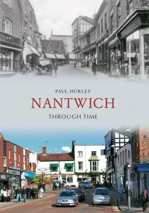 Cover of the book Nantwich Through Time by William Heath Robinson
