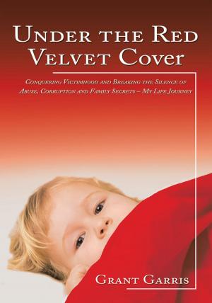 Cover of the book Under the Red Velvet Cover by John Desantis