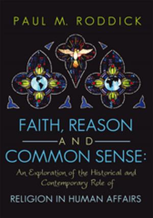 Cover of the book Faith, Reason and Common Sense: by Margaret Placentra Johnston