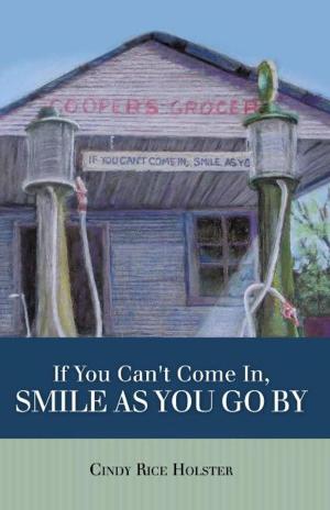 bigCover of the book If You Can't Come In, Smile as You Go By by 