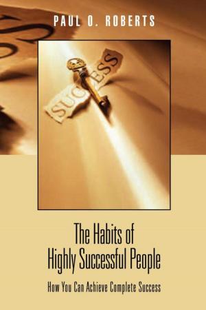 Cover of the book The Habits of Highly Successful People by John Laszlo