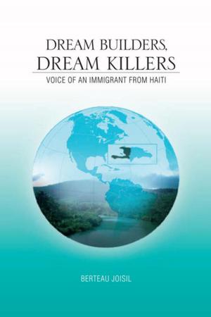 Cover of the book Dream Builders, Dream Killers by James Morin