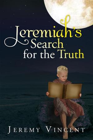 Cover of the book Jeremiah’S Search for the Truth by Kennard Lee Hairston Sr.