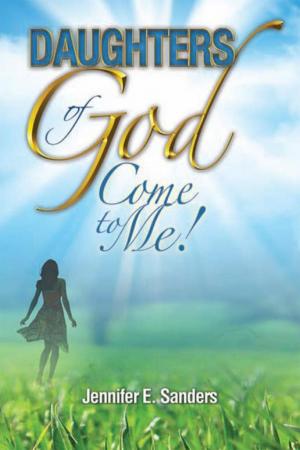 Cover of the book Daughters of God, Come to Me! by Ilona Cole
