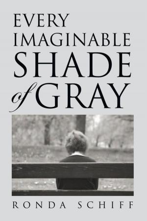 Cover of the book Every Imaginable Shade of Gray by Patricia A. Richardson