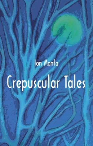Cover of the book Crepuscular Tales by Al Cadondon