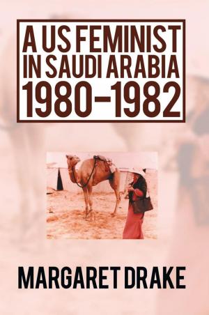 Cover of the book A Us Feminist in Saudi Arabia: 1980-1982 by Sam McCarver