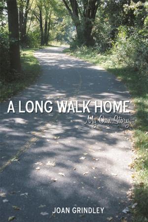 Cover of the book A Long Walk Home by Steven James Cardimona