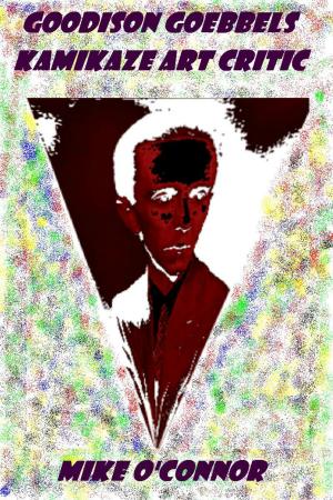 Cover of Goodison Goebbels: Kamikaze Art Critic