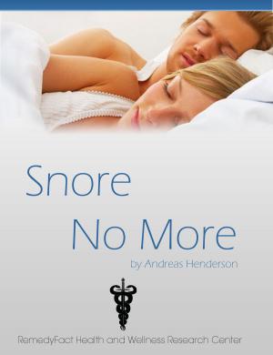 bigCover of the book Snore No More: Simple Tips & Techniques To Stop Snoring Permanently by 