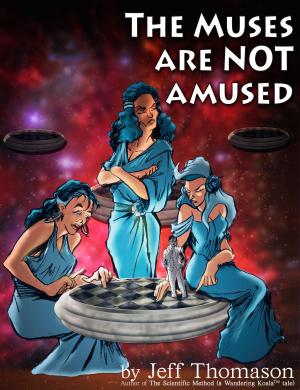 bigCover of the book The Muses Are NOT Amused by 