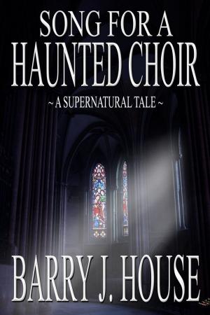 Cover of the book Song for a Haunted Choir by Stan Morris