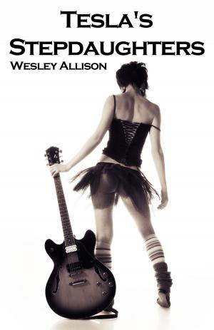 Cover of the book Tesla's Stepdaughters by Wesley Allison