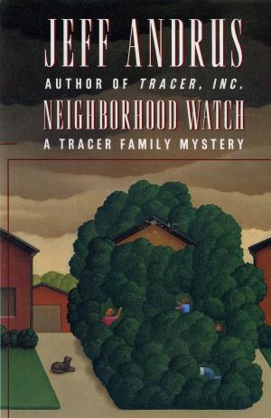 Book cover of Neighborhood Watch (A Tracer Family Mystery)
