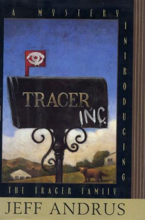 Book cover of Tracer, Inc.: A Mystery Introducing the Tracer Family