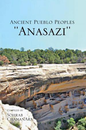 Cover of the book Ancient Pueblo Peoples ''Anasazi'' by Winifred Lee Richardson