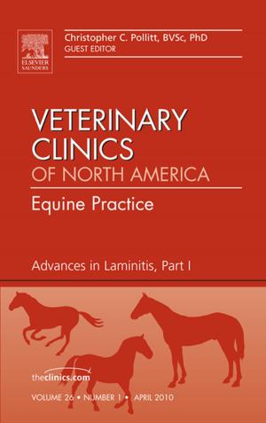 Cover of the book Advances in Laminitis, Part I, An Issue of Veterinary Clinics: Equine Practice - E-Book by Andrew Kerr, PhD, MSc, MCSP