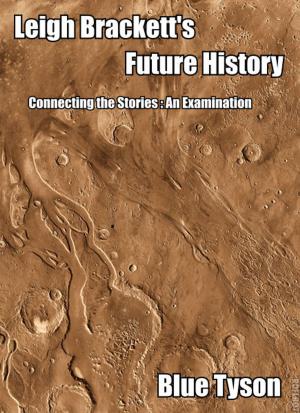Cover of Leigh Brackett’s Future History: Connecting the Stories: An Examination