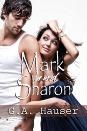 Cover of the book Mark and Sharon by GA Hauser