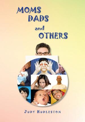 Cover of the book Moms, Dads and Others by Joanne Lindsay