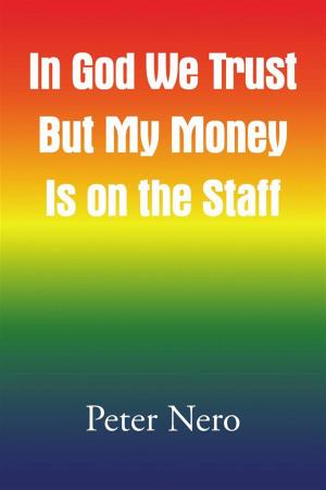 Cover of the book In God We Trust but My Money Is on the Staff by Jack Moskovitz