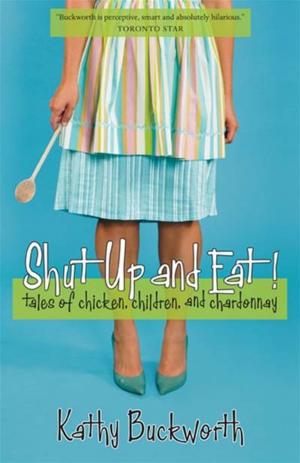 Cover of Shut Up And Eat!