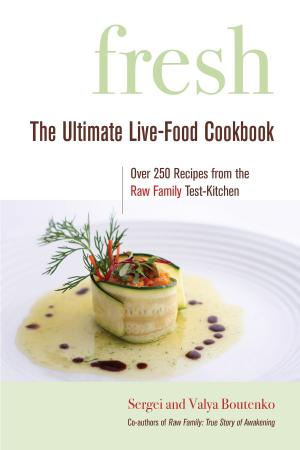 Cover of the book Fresh by Gabriel Cousens, M.D., Tree of Life Cafe Chefs, Eliot Rosen