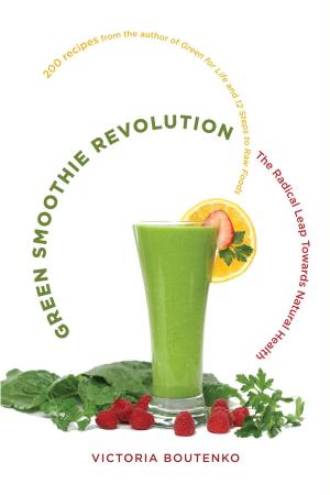 Cover of the book Green Smoothie Revolution by Sister Abega Ntleko, Kittisaro and Thanissara