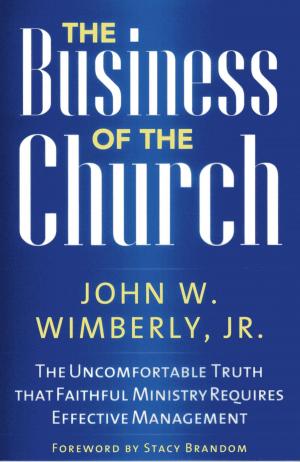 Cover of the book The Business of the Church by Robert C. Reimer, Carol J. Reimer
