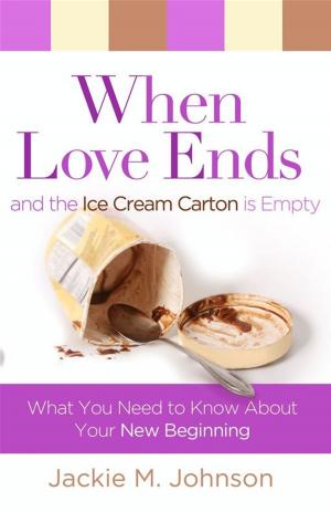 Cover of the book When Love Ends and the Ice Cream Carton is Empty by Kay Fairchild, Roy E. Richmond