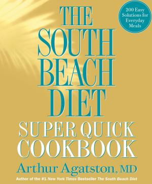 Book cover of The South Beach Diet Super Quick Cookbook